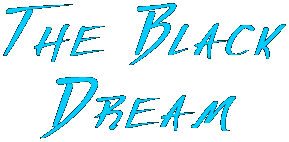The Black Dream